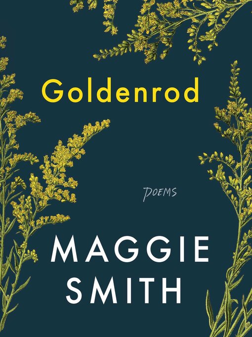 Title details for Goldenrod by Maggie Smith - Wait list
